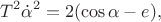 $$T^2\dot\alpha^2=2(\cos\alpha-e),$$