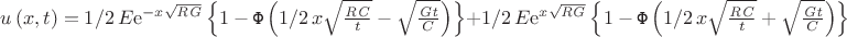 $u \left( x,t \right) =1/2\,E{{\rm e}^{-x\sqrt {{\it RG}}}} \left\{ 1-
\mbox {{\tt Ф}} \left( 1/2\,x\sqrt {{\frac {{\it RC}}{t}}}-\sqrt {{
\frac {{\it Gt}}{C}}} \right)  \right\} +1/2\,E{{\rm e}^{x\sqrt {{\it 
RG}}}} \left\{ 1-\mbox {{\tt Ф}} \left( 1/2\,x\sqrt {{\frac {{\it RC
}}{t}}}+\sqrt {{\frac {{\it Gt}}{C}}} \right)  \right\} $