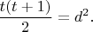 $\dfrac{t(t+1)}{2}=d^2.$