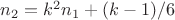 $n_2= k^2n_1+(k-1)/6$