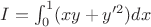 $I=\int_{0}^{1}(xy+y'^2)dx$