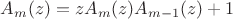 $A_m(z) = z A_m(z) A_{m-1}(z) + 1$