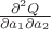 $\frac{\partial^2 Q}{\partial a_1 \partial a_2}$