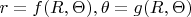 $r=f(R,\Theta), \theta=g(R,\Theta)$