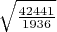 $\sqrt{\frac {42441}{1936}}$