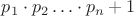 $p_1\cdot p_2\ldots \cdot p_n+1$