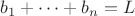 $b_1+\dots+b_n=L$