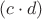 $(c\cdot d)$