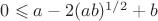 $0 \leqslant a -2(ab)^{1/2} + b$