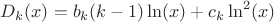 $D_k(x) = b_k (k-1) \ln(x) + c_k \ln^2(x)$