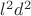$l^2d^2$