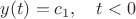 $y(t)=c_1,\quad t<0$