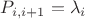 $P_{i,i+1}= \lambda_i $