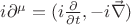 $i\partial^\mu=(i\frac{\partial}{\partial t},-i\vec \nabla)$