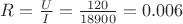 $R=\frac{U}{I}=\frac{120}{18900}=0.006$