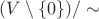 $(V\setminus\{0\})/\sim$