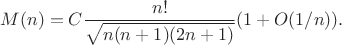 $$M(n)=C\frac{n!}{\sqrt{n(n+1)(2n+1)}}(1+O(1/n)).$$
