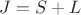 $J = S + L $