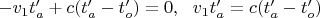 $-v_1t_{a}'+c(t_a'-t_o')=0,\  \ v_1t_{a}'=c(t_a'-t_o') $