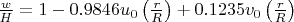 $\frac{w}{H}=1-0.9846u_0\left(\frac{r}{R}\right)+0.1235v_0\left(\frac{r}{R}\right)$