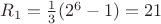 $R_1=\frac13(2^6-1)=21$