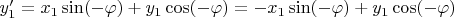$ y'_1 = x_1 \sin(-\varphi) + y_1 \cos(-\varphi) = -x_1 \sin(-\varphi) + y_1 \cos(-\varphi) $