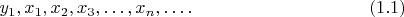 $$y_1,x_1,x_2,x_3,\ldots,x_n,\ldots.\eqno{(1.1)}$$