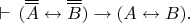 $\vdash\,(\overline{\overline{A}}\leftrightarrow\overline{\overline{B}})\to(A\leftrightarrow B).$