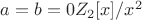 $a = b = 0   Z_2[x] /x^2$