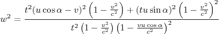 $$ w^2=\frac{t^2(u\cos\alpha -v)^2\left(1-\frac{v^2}{c^2} \right)+ (tu\sin\alpha)^2\left(1-\frac{v^2}{c^2} \right)^2}
{t^2\left(1-\frac{v^2}{c^2}\right)\left(1-\frac{vu\cos\alpha }{c^2}\right)^2}
$$