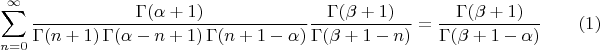 $$\sum^{\infty}_{n=0}
\frac{\Gamma (\alpha+1)}{\Gamma(n+1) \, \Gamma (\alpha-n+1) \,  \Gamma (n+1-\alpha)} 
\frac{\Gamma(\beta+1)}{\Gamma(\beta+1-n)} = \frac{\Gamma(\beta+1)}{\Gamma(\beta+1-\alpha)} \qquad (1)$$