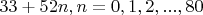 $33+52n, n=0,1,2,...,80$
