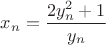 $x_n=\dfrac{2y_n^2+1}{y_n}$