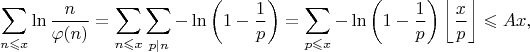 $$\sum_{n\leqslant x}\ln\frac{n}{\varphi(n)}=\sum_{n\leqslant x}\sum_{p|n}-\ln\left(1-\frac{1}{p}\right)=\sum_{p\leqslant x}-\ln\left(1-\frac{1}{p}\right)\left\lfloor\frac{x}{p}\right\rfloor\leqslant Ax,$$