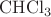 $\mathrm{CHCl}_3$