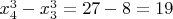 $x^3_4-x^3_3=27-8=19$
