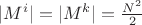 $|M^i|=|M^k|=\frac{N^2}{2}$