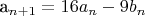 a_{n+1}=16a_n-9b_n