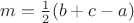 $m=\frac12(b+c-a)$