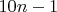 $10n-1$