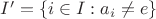 $I' = \{i\in I : a_i\ne e\}$