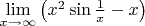 $\lim\limits_{x\to\infty}\left(x^2\sin\frac 1x-x\right)$