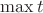 $\max\limits_{}t$