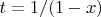 $t=1/(1-x)$