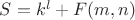 $S=k^l+F(m,n)$