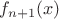 $f_{n+1}(\mbf{x})$