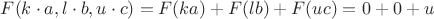 $F(k \cdot a, l \cdot b, u \cdot c) = F(ka)+F(lb)+F(uc) = 0+0+u$