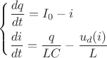 $\[
\left\{ \begin{gathered}
  \frac{{dq}}
{{dt}} = I_0  - i \hfill \\
  \frac{{di}}
{{dt}} = \frac{q}
{{LC}} - \frac{{u_d (i)}}
{L} \hfill \\ 
\end{gathered}  \right.
\]$