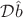 $\mathcal D \hat b$