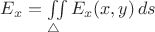 $E_x=\iint\limits_{\triangle}E_x(x,y)\,ds$